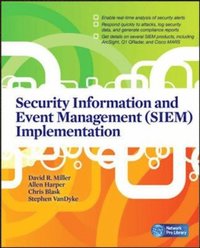 Security Information and Event Management (SIEM) Implementation (e-bok)