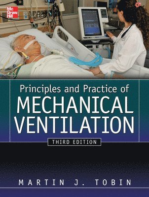 Principles And Practice of Mechanical Ventilation, Third Edition (inbunden)