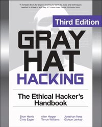 Gray Hat Hacking The Ethical Hackers Handbook, 3rd Edition (e-bok)