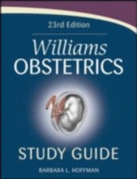Williams Obstetrics 23rd Edition Study Guide (e-bok)