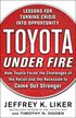 Toyota Under Fire: Lessons for Turning Crisis into Opportunity