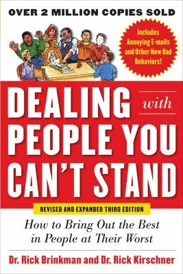 Dealing with People You Cant Stand, Revised and Expanded Third Edition: How to Bring Out the Best in People at Their Worst (hftad)