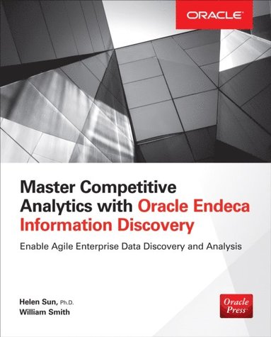 Master Competitive Analytics with Oracle Endeca Information Discovery (inbunden)