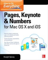 How to Do Everything: Pages, Keynote & Numbers for OS X and iOS (hftad)
