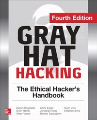 Gray Hat Hacking The Ethical Hacker's Handbook, Fourth Edition (e-bok)