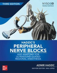 Hadzic's Peripheral Nerve Blocks and Anatomy for Ultrasound-Guided Regional Anesthesia, 3rd edition (inbunden)