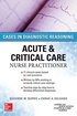 ACUTE & CRITICAL CARE NURSE PRACTITIONER: CASES IN DIAGNOSTIC REASONING