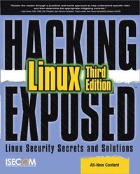 Hacking Exposed Linux: Linux Security Secrets and Solutions 3rd Edition (hftad)