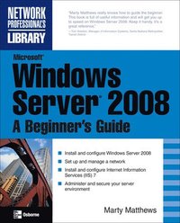 Microsoft Windows Server 2008: A Beginner's Guide (hftad)
