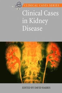 Clinical Cases in Kidney Disease (häftad)
