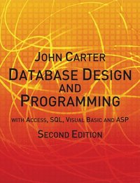 Database Design and Programming with Access, SQL, Visual Basic and ASP (hftad)