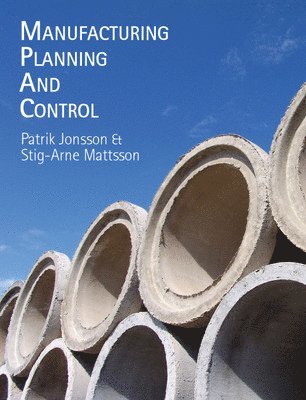 Manufacturing Planning and Control - Patrik Jonsson, Stig-Arne Mattsson ...