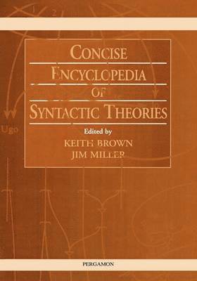 Concise Encyclopedia of Syntactic Theories (inbunden)
