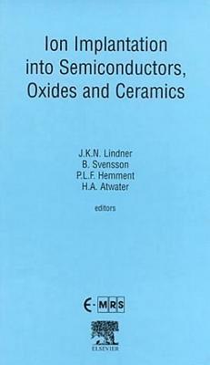 Ion Implantation into Semiconductors, Oxides and Ceramics (inbunden)