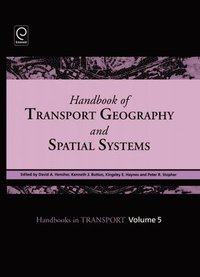 Handbook of Transport Geography and Spatial Systems (inbunden)