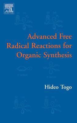 Advanced Free Radical Reactions for Organic Synthesis (inbunden)