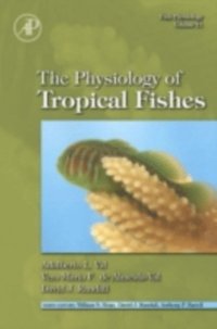 Fish Physiology: The Physiology of Tropical Fishes (e-bok)