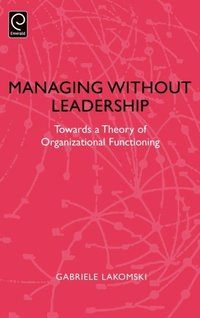 Managing without Leadership (e-bok)