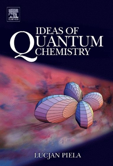 Ideas of Quantum Chemistry (e-bok)