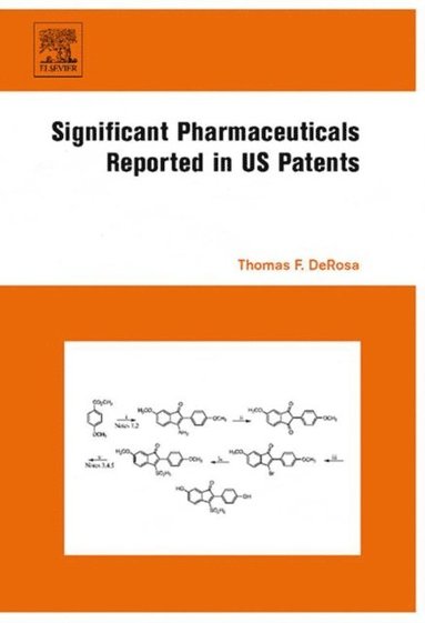 Significant Pharmaceuticals Reported in US Patents (e-bok)