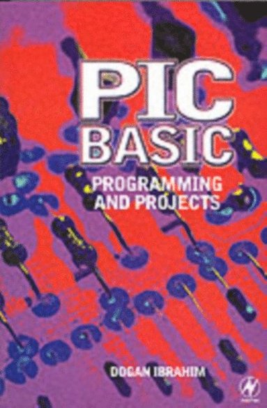 PIC BASIC: Programming and Projects (inbunden)