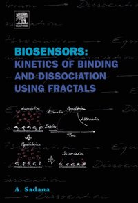 Biosensors: Kinetics of Binding and Dissociation Using Fractals (e-bok)