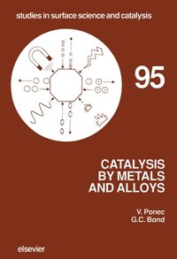 Catalysis by Metals and Alloys (e-bok)