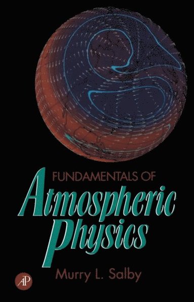 Fundamentals of Atmospheric Physics (e-bok)