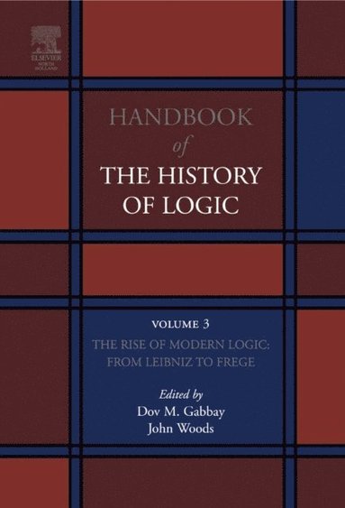 Rise of Modern Logic: from Leibniz to Frege (e-bok)