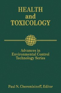 Advances in Environmental Control Technology: Health and Toxicology (e-bok)