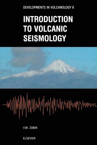 Introduction to Volcanic Seismology (e-bok)