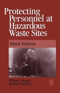 Protecting Personnel at Hazardous Waste Sites (e-bok)