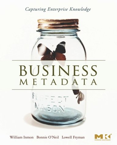 Business Metadata: Capturing Enterprise Knowledge (häftad)