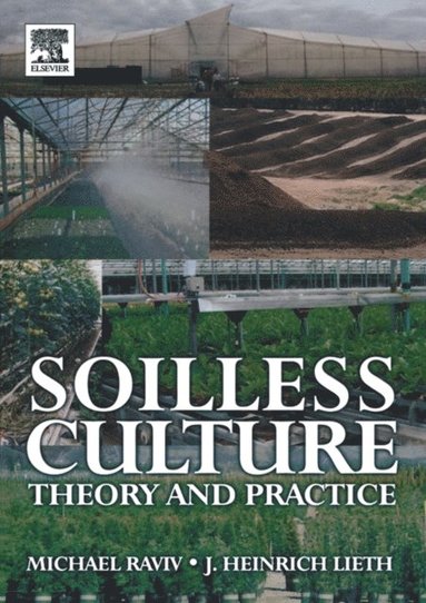 Soilless Culture: Theory and Practice (e-bok)