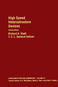 High Speed Heterostructure Devices (e-bok)