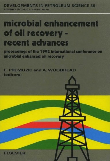 Microbial Enhancement of Oil Recovery - Recent Advances (inbunden)