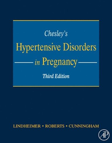 Chesley's Hypertensive Disorders in Pregnancy (inbunden)