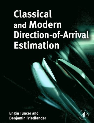 Classical and Modern Direction-of-Arrival Estimation (e-bok)