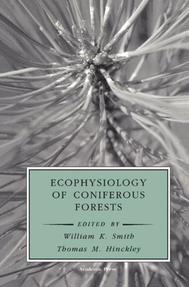 Ecophysiology of Coniferous Forests (e-bok)