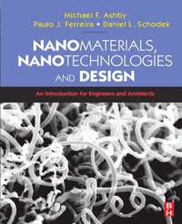 Nanomaterials, Nanotechnologies and Design (e-bok)
