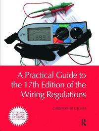 A Practical Guide to the 17th Edition of the Wiring Regulations (hftad)