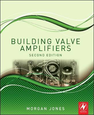 Building Valve Amplifiers (häftad)