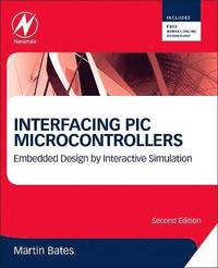 Interfacing PIC Microcontrollers: Embedded Design by Interactive Simulation (hftad)