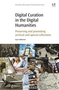 Digital Curation in the Digital Humanities (e-bok)