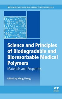 Science and Principles of Biodegradable and Bioresorbable Medical Polymers (inbunden)