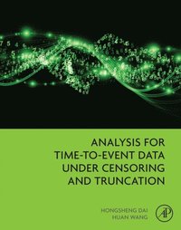 Analysis for Time-to-Event Data under Censoring and Truncation (e-bok)