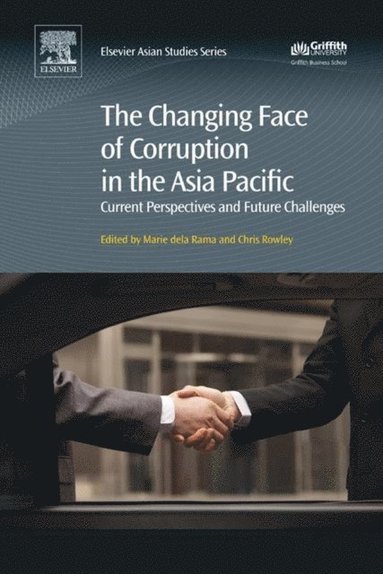 Changing Face of Corruption in the Asia Pacific (e-bok)