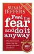 Feel The Fear And Do It Anyway