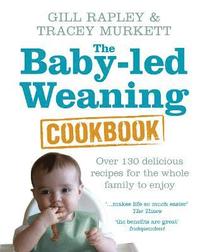 The Baby-led Weaning Cookbook (inbunden)