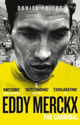 Eddy Merckx: The Cannibal (inbunden)